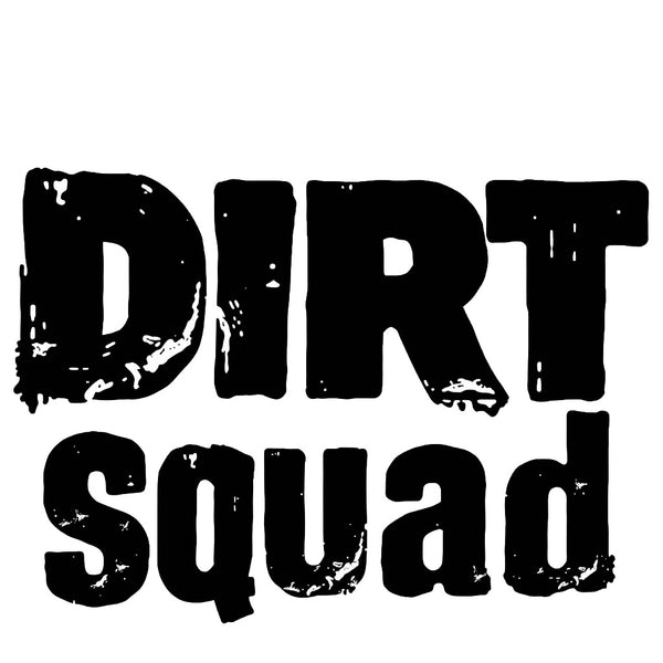 Dirt Squad